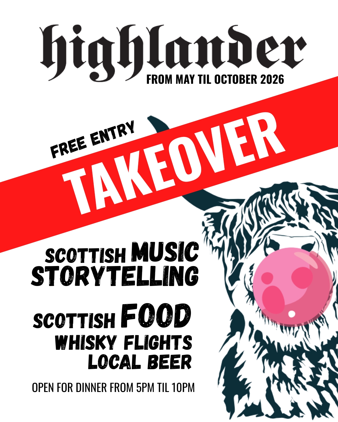 A Highlander Takeover poster with a highland cow blowing bubblegum bubbles with information about the event including Scottish music and storytelling and whisky flights